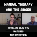 Person-Focused Manual Therapy and the Singer
