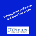 Putting patient preferences and values back in EBP